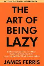 The Art of Being Lazy