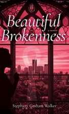Beautiful Brokenness