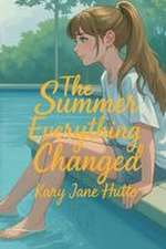 The Summer Everything Changed