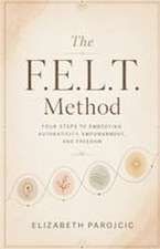 The F.E.L.T. Method