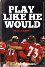 Play Like He Would