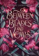 Between Blades and Vows