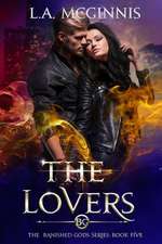 The Lovers: The Banished Gods: Book Five