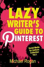 Lazy Writer's Guide to Pinterest