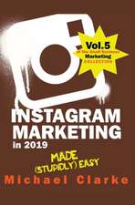 Instagram Marketing in 2019 Made (Stupidly) Easy