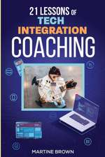 21 Lessons of Tech Integration Coaching