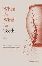 When the Wind Has Teeth