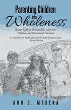 Parenting Children into Wholeness