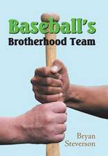 Baseball's Brotherhood Team