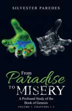 From Paradise to Misery