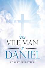 The Vile Man of Daniel