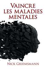 Vaincre Les Maladies Mentales