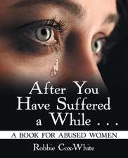 After You Have Suffered a While . . .