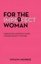 For the Imperfect Woman