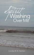 The Spirit Washing over Me