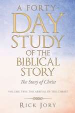 A Forty-Day Study of the Biblical Story