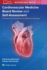 Cardiovascular Medicine Board Review and Self-Assessment