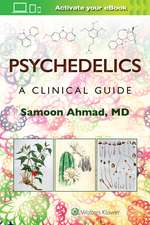 Psychedelics: A Clinical Guide