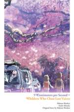 5 Centimeters Per Second + Children Who Chase Lost Voices