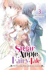 Sugar Apple Fairy Tale, Vol. 3 (Light Novel): The Silver Sugar Master and the Ivory Aristocrat