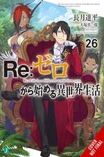 RE: Zero -Starting Life in Another World-, Vol. 26 (Light Novel)