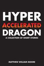 Hyperaccelerated Dragon