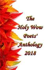 Holy Wow Poet's Anthology 2018