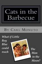 Cats in the Barbecue