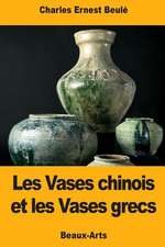 Les Vases Chinois Et Les Vases Grecs