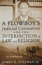 A Plowboy's Judicial Coronation and the Intersection of Law and Religion