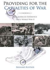 Providing for the Casualties of War: The American Experience Since World War II