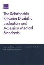 Relationship Between Disability Evaluation and Accession Medical Standards