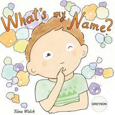 What's My Name? Greyson