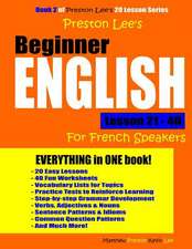 Preston Lee's Beginner English Lesson 21 - 40 for French Speakers