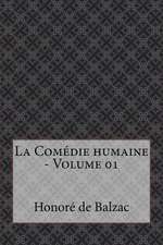 La Comedie Humaine - Volume 01