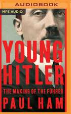 Young Hitler: The Making of the Führer