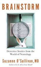 Brainstorm: Detective Stories from the World of Neurology