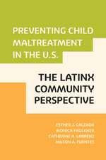 Preventing Child Maltreatment in the U.S.: The Latinx Community Perspective