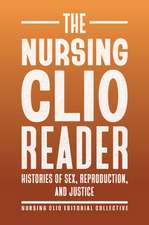 The Nursing Clio Reader: Histories of Sex, Reproduction, and Justice