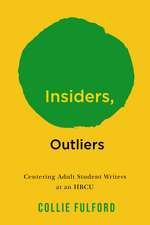 Insiders, Outliers: Centering Adult Student Writers at an HBCU