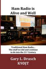 Ham Radio Is Alive and Well