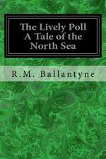 The Lively Poll a Tale of the North Sea