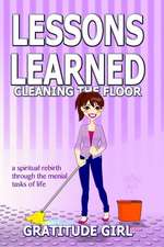 Lessons Learned Cleaning the Floor