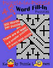 Puzzle-In-Puzzle Word Fill-In, Volume 4, Over 300 Words Per Puzzle