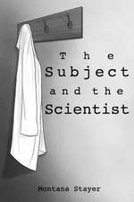 The Subject and the Scientist