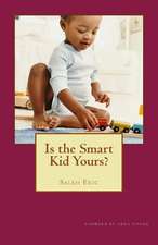 Is the Smart Kid Yours?