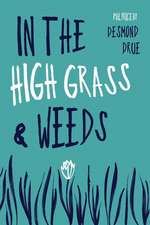 In the High Grass and Weeds