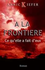 a la Frontiere