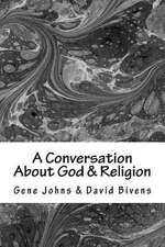 A Conversation about God & Religion