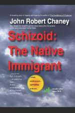 Schizoid: The Native Immigrant